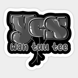 Yes Wan Tuu Tee Sticker